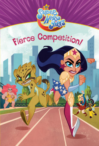 Kniha Fierce Competition! (DC Super Hero Girls) Erica David