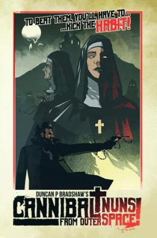 Buch Cannibal Nuns from Outer Space! Duncan P. Bradshaw