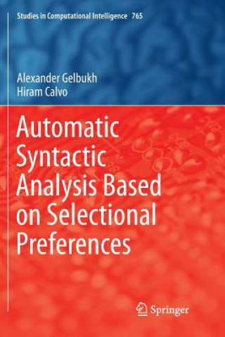 Könyv Automatic Syntactic Analysis Based on Selectional Preferences Hiram Calvo