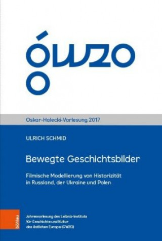 Kniha Bewegte Geschichtsbilder Ulrich Schmid