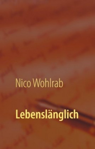 Knjiga Lebenslänglich Nico Wohlrab