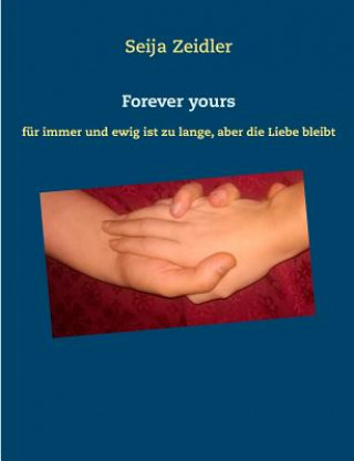 Kniha Forever yours Seija Zeidler