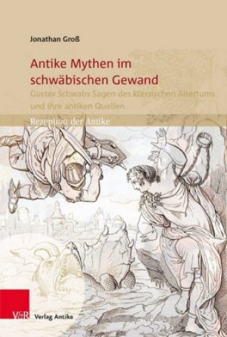 Kniha Antike Mythen im schwabischen Gewand Jonathan Groß
