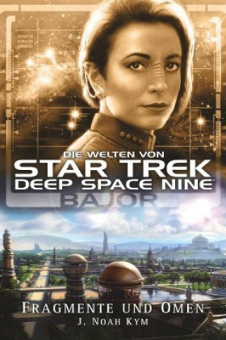 Kniha Star Trek - Die Welten von Deep Space Nine 4 J. Noah Kym