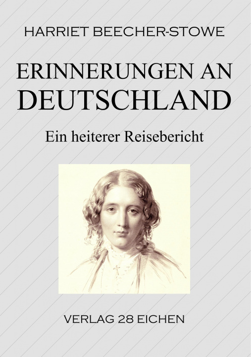 Kniha Erinnerungen an Deutschland Harriet Beecher-Stowe