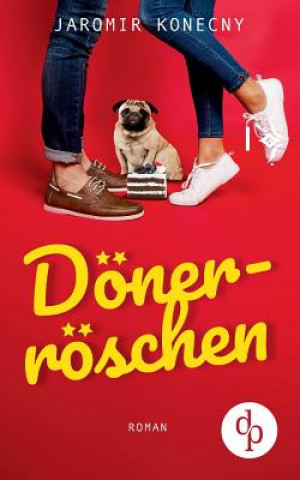Könyv Doenerroeschen (Humor, Liebe) Jaromir Konecny
