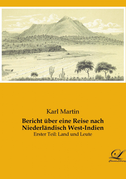 Carte Bericht über eine Reise nach Niederländisch West-Indien Karl Martin