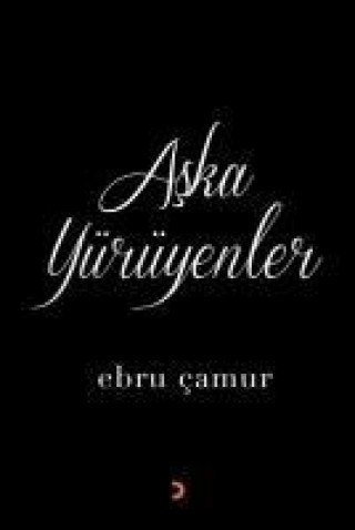 Boek Aska Yürüyenler Ebru Camur