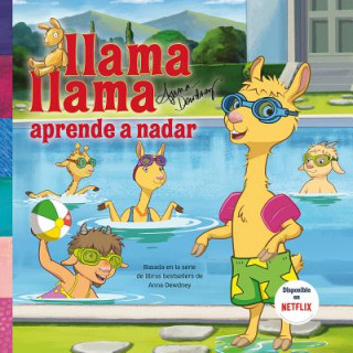 Carte Llama, Llama Aprende A Nadar = Llama Llama Learns to Swim Anna Dewdney