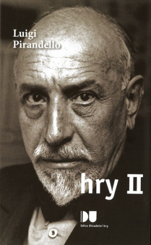 Kniha Hry II. Luigi Pirandello
