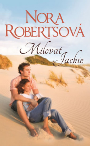 Kniha Milovat Jackie Nora Roberts