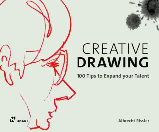 Book Creative Drawing: 100 Tips to Expand Your Talent Albrecht Rissler