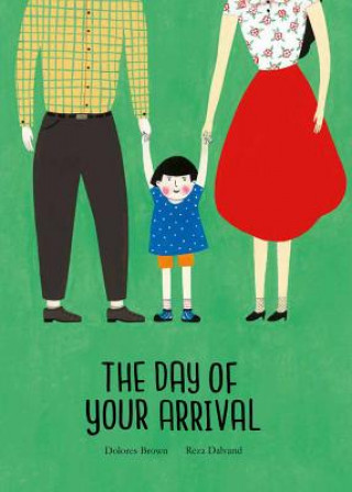 Kniha Day of Your Arrival Dolores Brown