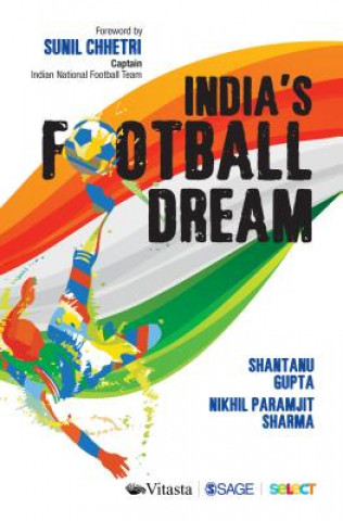 Kniha India's Football Dream Shantanu Gupta