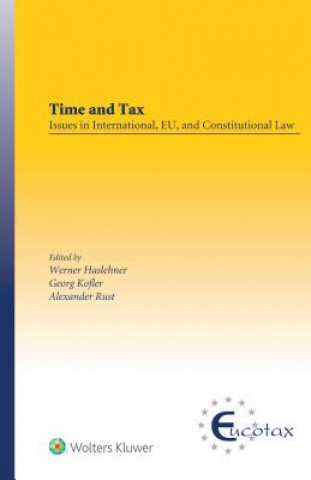 Kniha Time and Tax: Issues in International, EU, and Constitutional Law Werner Haslehner