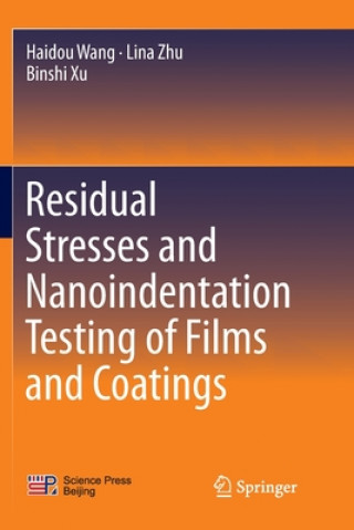 Buch Residual Stresses and Nanoindentation Testing of Films and Coatings Haidou Wang