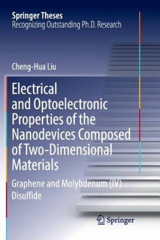 Книга Electrical and Optoelectronic Properties of the Nanodevices Composed of Two-Dimensional Materials Cheng-Hua Liu