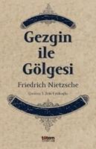 Buch Gezgin ile Gölgesi Friedrich Nietzsche