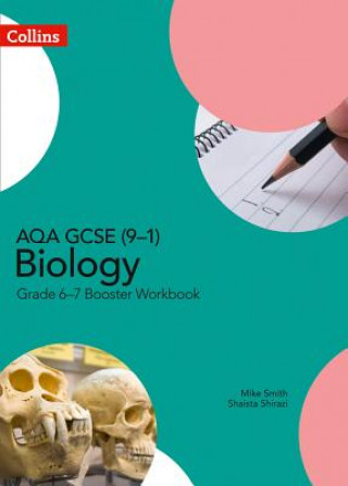 Carte AQA GCSE (9-1) Biology Grade 6-7 Booster Workbook Mike Smith