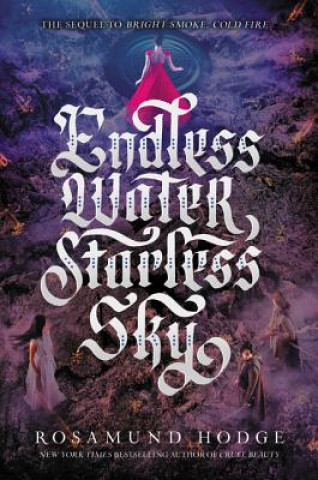 Kniha Endless Water, Starless Sky HODGE  ROSAMUND