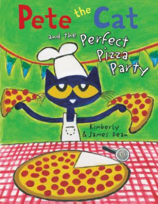 Kniha Pete the Cat and the Perfect Pizza Party James Dean