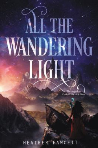 Buch All the Wandering Light Heather Fawcett