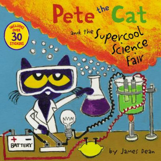 Könyv Pete the Cat and the Supercool Science Fair James Dean