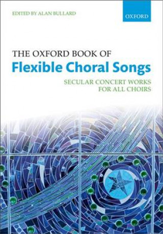 Materiale tipărite Oxford Book of Flexible Choral Songs Alan Bullard