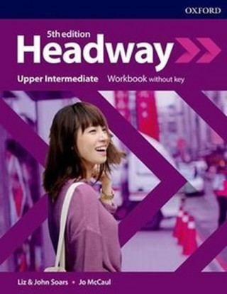 Kniha Headway: Upper- Intermediate: Workbook without key Liz Soars