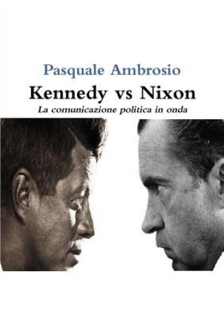 Kniha Kennedy vs Nixon Pasquale Ambrosio