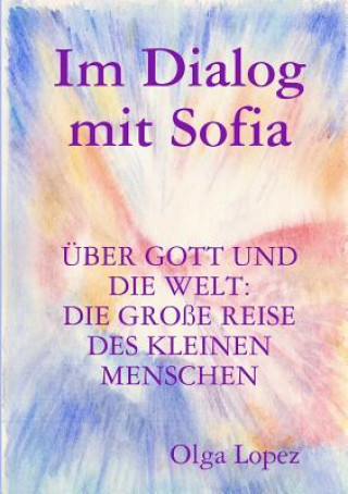 Kniha Im Dialog mit Sofia Olga Lopez