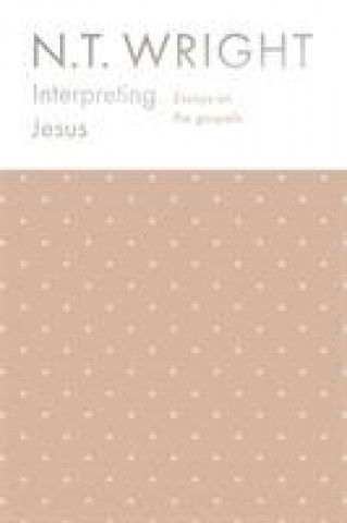 Kniha Interpreting Jesus N T WRIGHT