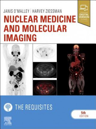 Książka Nuclear Medicine and Molecular Imaging: The Requisites Janis P. O'Malley
