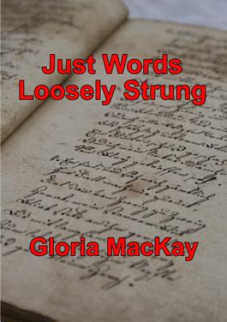 Knjiga Just Words Gloria MacKay