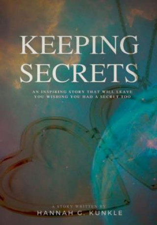 Knjiga Keeping Secrets Hannah G Kunkle