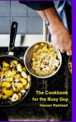 Könyv Cookbook for the Busy Guy Hassan Rasheed