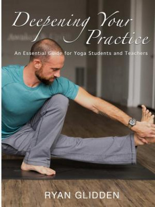 Knjiga Deepening Your Practice Ryan Glidden