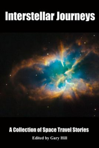 Knjiga Interstellar Journeys Gary Hill