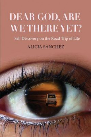 Libro Dear God Are we there yet? Alicia Sanchez