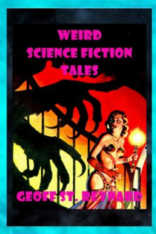 Książka Weird Science Fiction Tales Geoff St Reynard