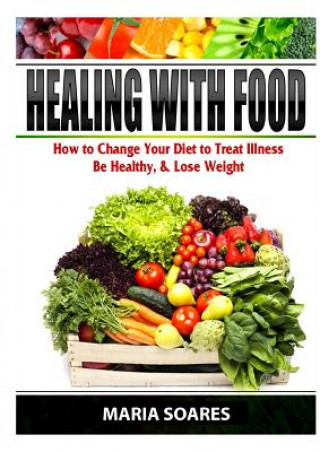Kniha Healing with Food Maria Soares