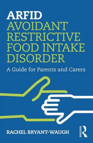 Kniha ARFID Avoidant Restrictive Food Intake Disorder BRYANT-WAUGH
