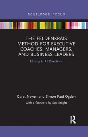 Kniha Feldenkrais Method for Executive Coaches, Managers, and Business Leaders NEWELL