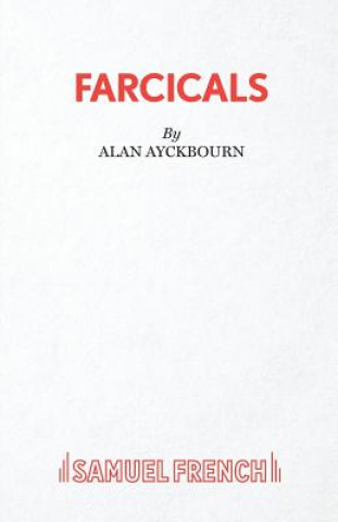 Könyv Farcicals Alan Ayckbourn