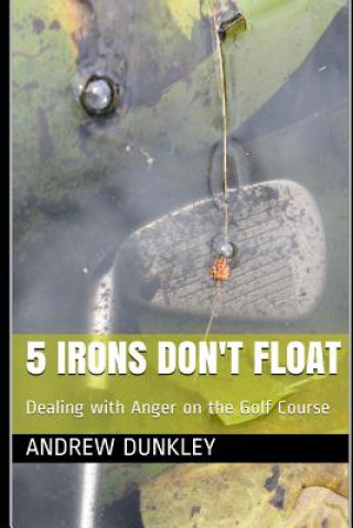Buch 5 Irons Don't Float Andrew Dunkley