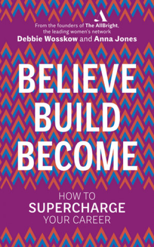 Carte Believe. Build. Become. Debbie Wosskow