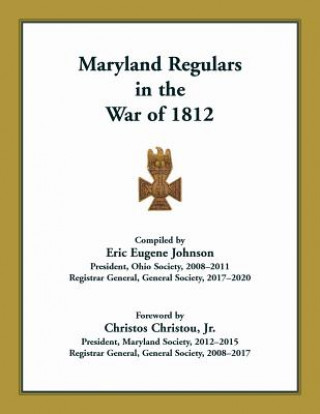 Könyv Maryland Regulars in the War of 1812 Society of the War of 1812