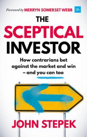 Kniha Sceptical Investor John Stepek