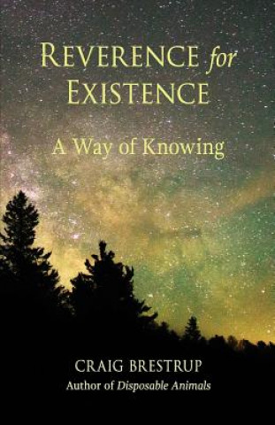 Βιβλίο Reverence for Existence Phd Craig Brestrup