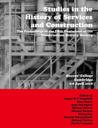 Kniha Studies in the History of Services and Construction James Campbell
